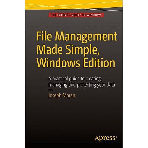 File Management Made Simple, Windows Edition, Joseph Moran