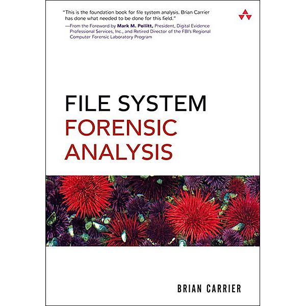 File System Forensic Analysis, Brian Carrier