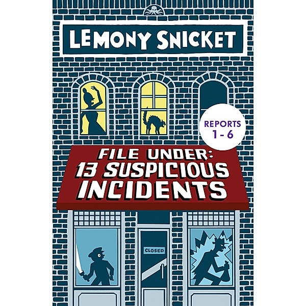 File Under: 13 Suspicious Incidents (Reports 1-6) / All the Wrong Questions, Lemony Snicket