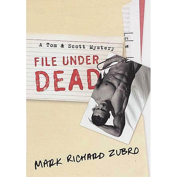 File Under Dead / Tom & Scott Mysteries Bd.10, Mark Richard Zubro