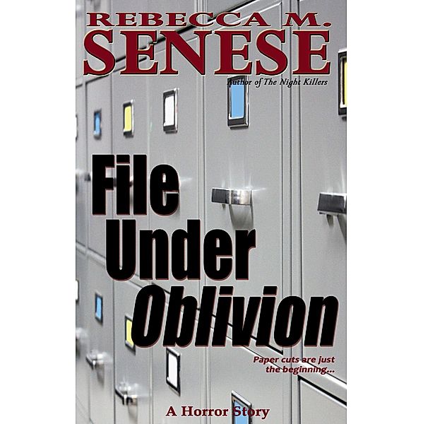 File Under Oblivion: A Horror Story, Rebecca M. Senese