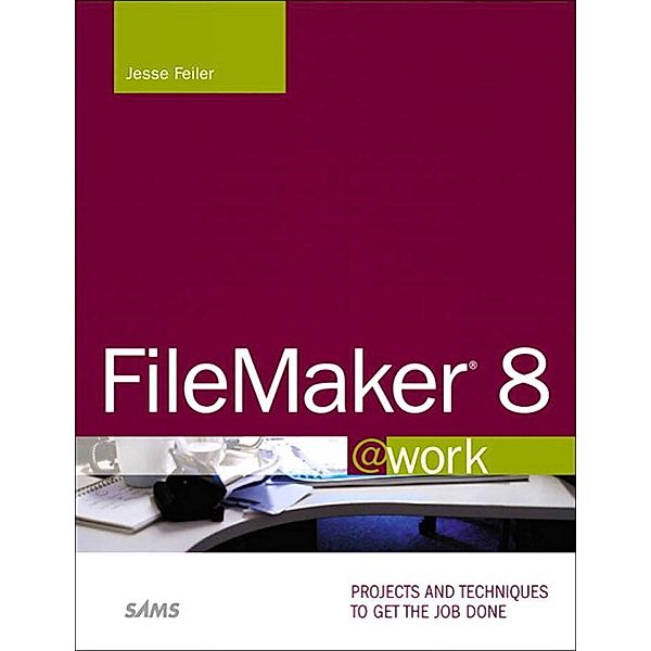 FileMaker 8 @work, Feiler Jesse