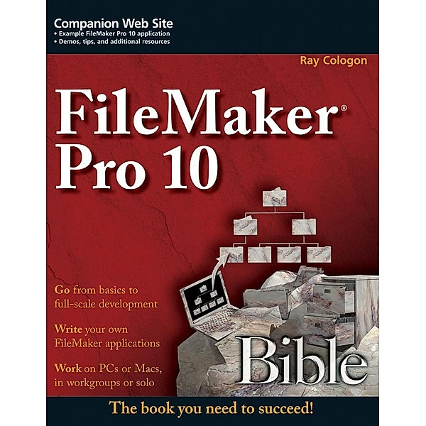 FileMaker Pro 10 Bible, Ray Cologon