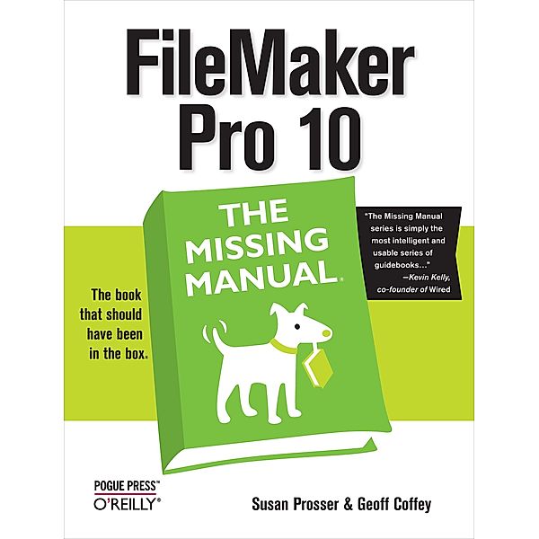 FileMaker Pro 10: The Missing Manual / Missing Manual, Susan Prosser