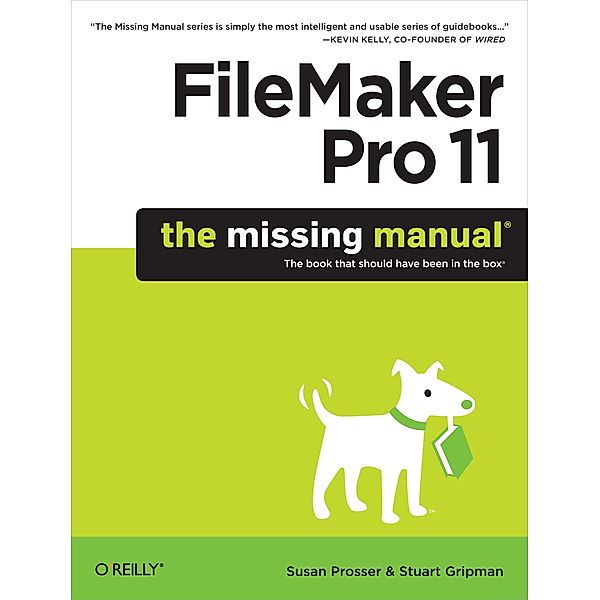 FileMaker Pro 11: The Missing Manual, Susan Prosser