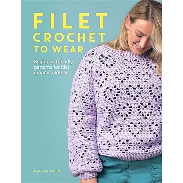 Filet Crochet to Wear, Lauren Willis