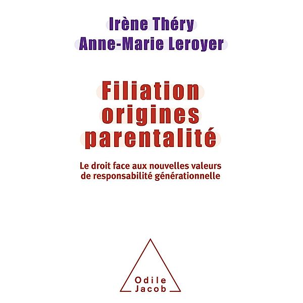 Filiation, origines, parentalite, Thery Irene Thery