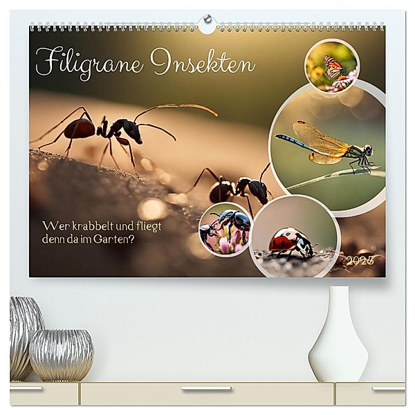 Filigrane Insekten (hochwertiger Premium Wandkalender 2025 DIN A2 quer), Kunstdruck in Hochglanz, Calvendo, Claudia Kleemann