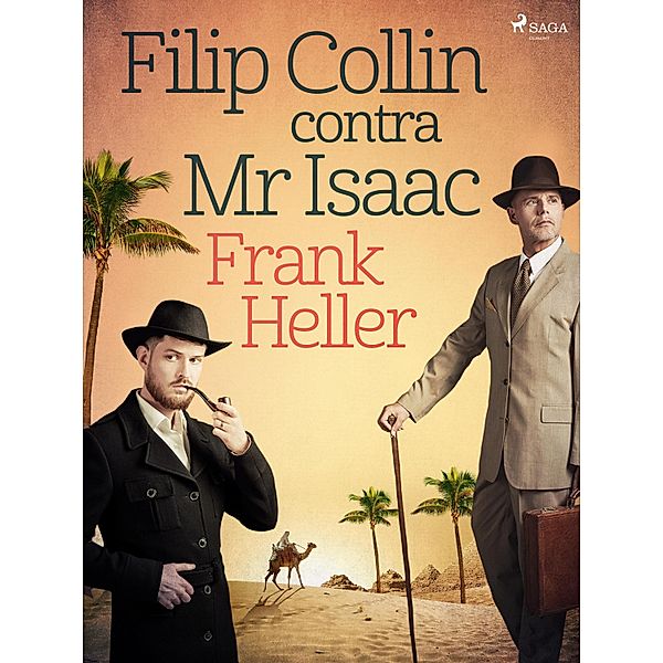Filip Collin contra Mr Isaac / Filip Collins äventyr Bd.3, Frank Heller