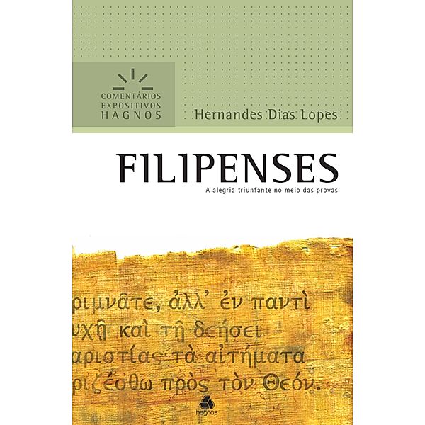 Filipenses / Comentários expositivos Hagnos, Hernandes Dias Lopes