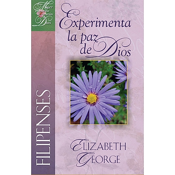 Filipenses: Experimenta la paz de Dios, Elizabeth George