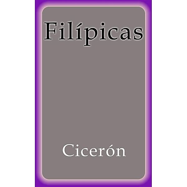 Filípicas, Cicerón