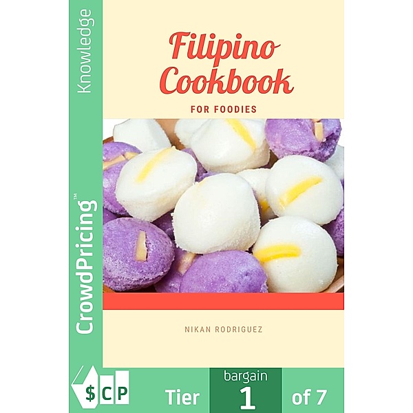 Filipino Cookbook for Foodies, "Nikan" "Rodriguez"