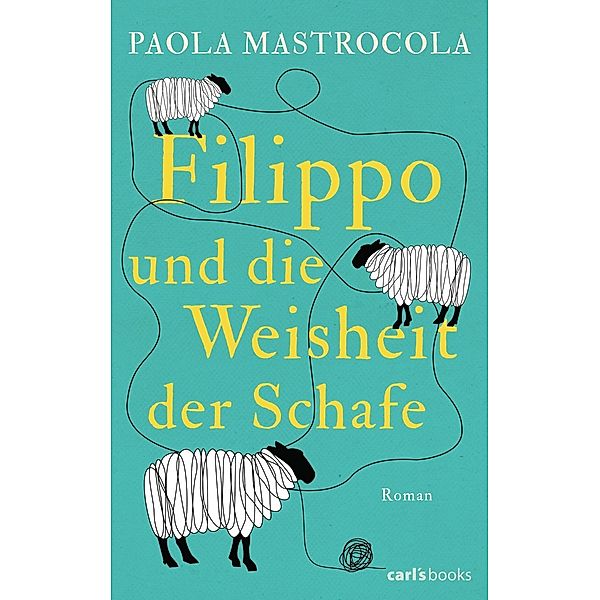Filippo und die Weisheit der Schafe, Paola Mastrocola