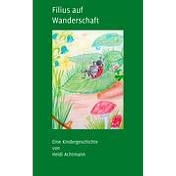 Filius auf Wanderschaft, Heidi Achtmann