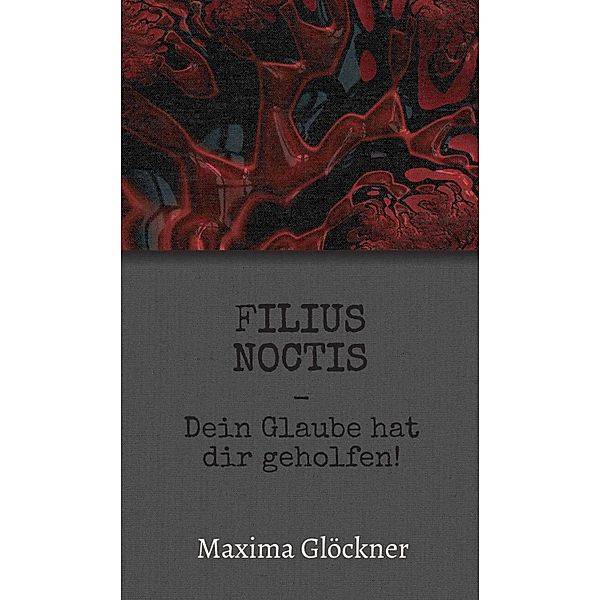 Filius Noctis, Maxima Glöckner