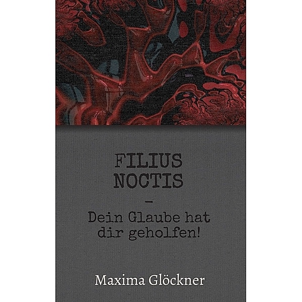 Filius Noctis, Maxima Glöckner