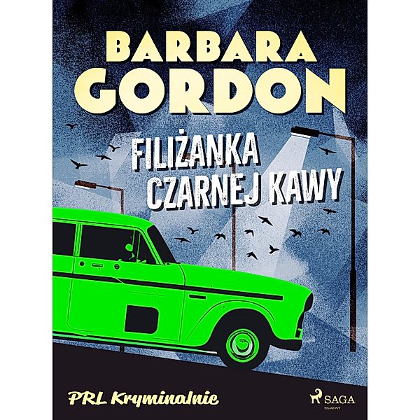 Filizanka czarnej kawy / PRL kryminalnie, Barbara Gordon