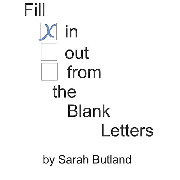 Fill In The Blank Letters / Sarah Butland, Sarah Butland