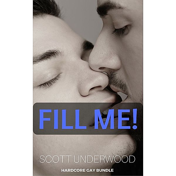 Fill Me, Scott Underwood