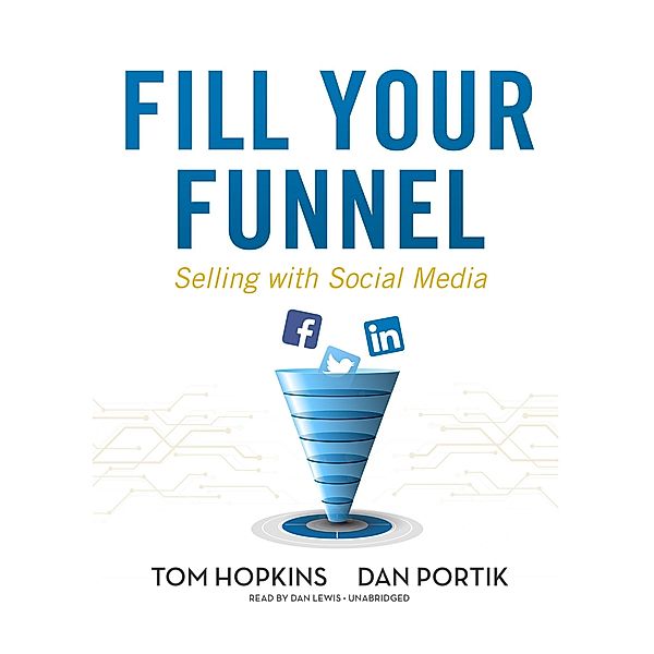 Fill Your Funnel / Made For Success Publishing, Tom Hopkins