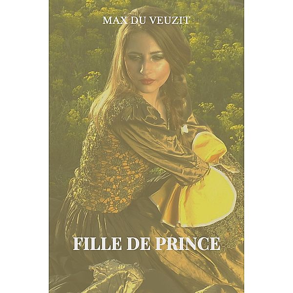 Fille de prince, Max Du Veuzit