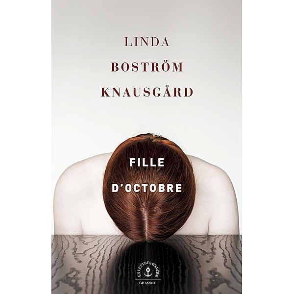 Fille d'octobre / En lettres d'ancre, Linda Boström Knausgård