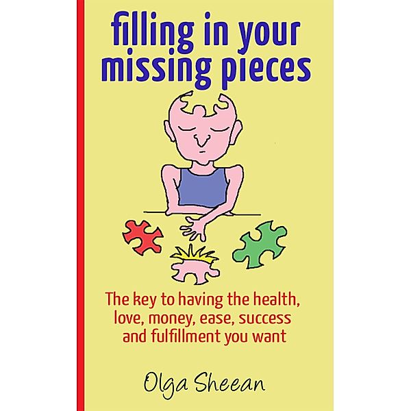 Filling In Your Missing Pieces / Inside Out Media, Olga Sheean