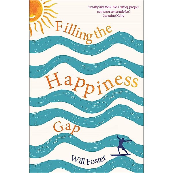 Filling the Happiness Gap, Will Foster