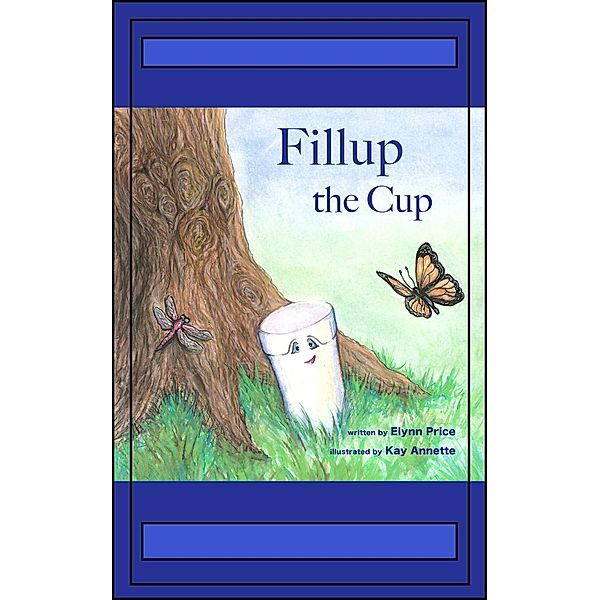 Fillup The Cup (Nature's Garden, #1), Elynn Price