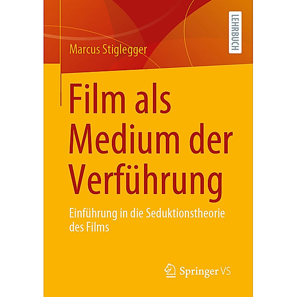 Film als Medium der Verführung, Marcus Stiglegger