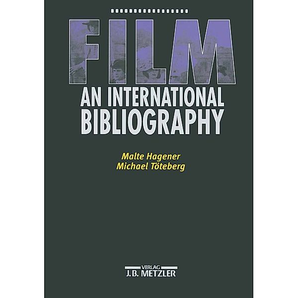 Film – An International Bibliography, Michael Töteberg, Malte Hagener