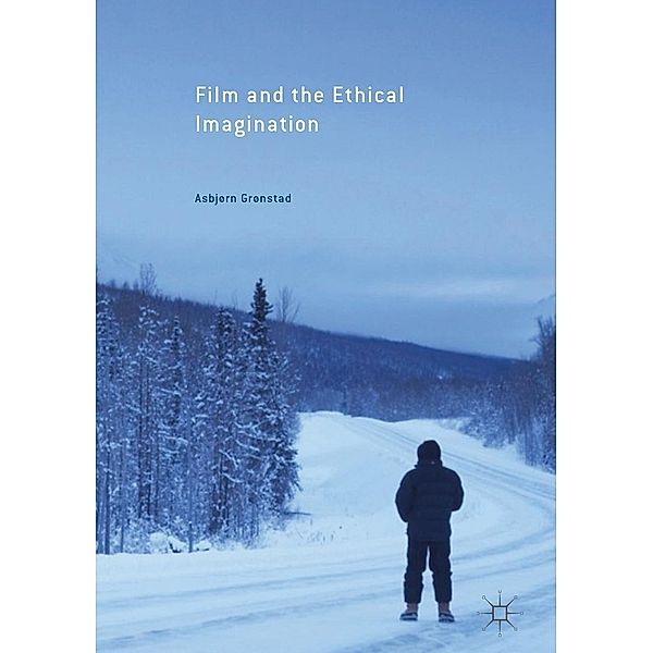 Film and the Ethical Imagination, Asbjorn Gronstad