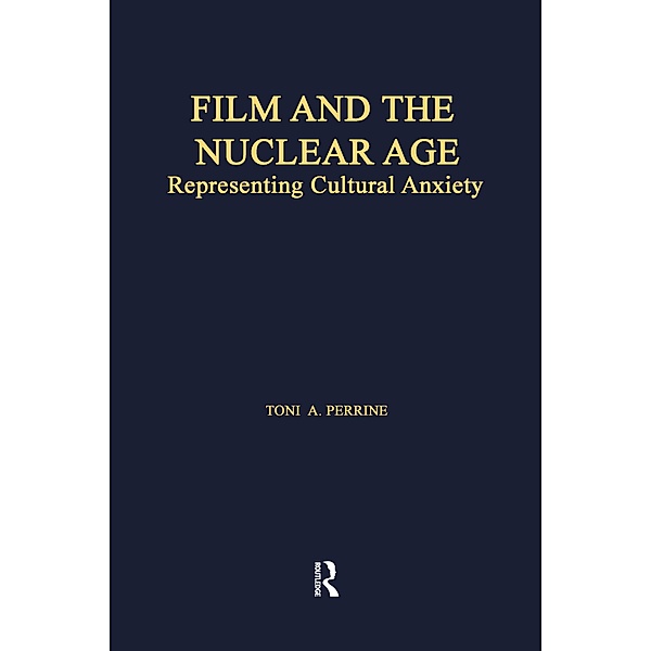 Film and the Nuclear Age, Toni A. Perrine