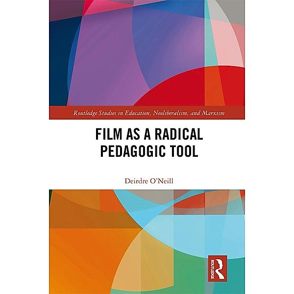 Film as a Radical Pedagogic Tool, Deirdre O'neill