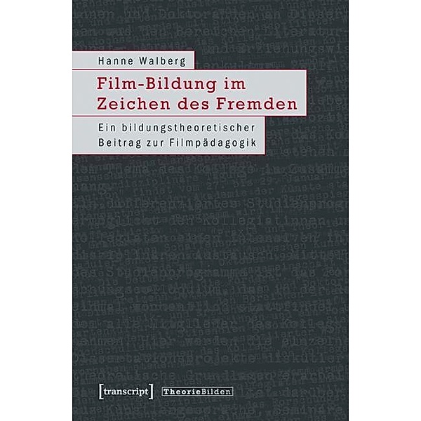 Film-Bildung im Zeichen des Fremden, Hanne Walberg