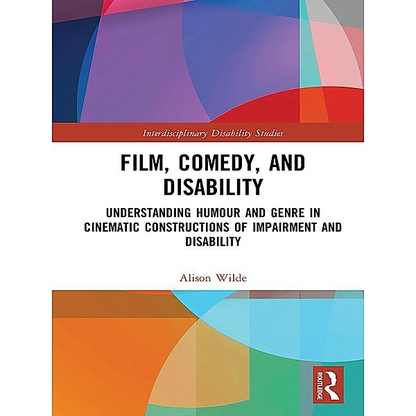 Film, Comedy, and Disability, Alison Wilde