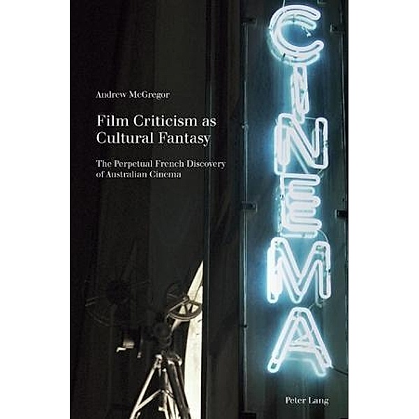 Film Criticism as Cultural Fantasy, Andrew McGregor