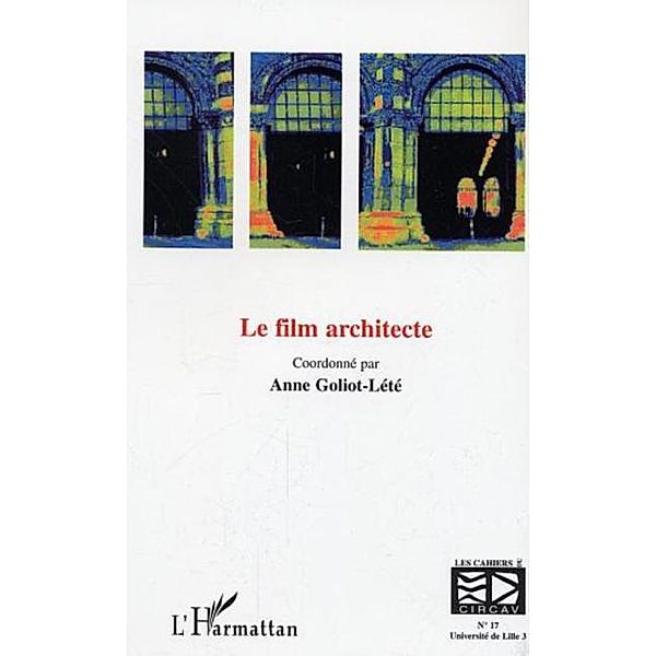 Film d'architecte le / Hors-collection, Goliot-Lete Anne
