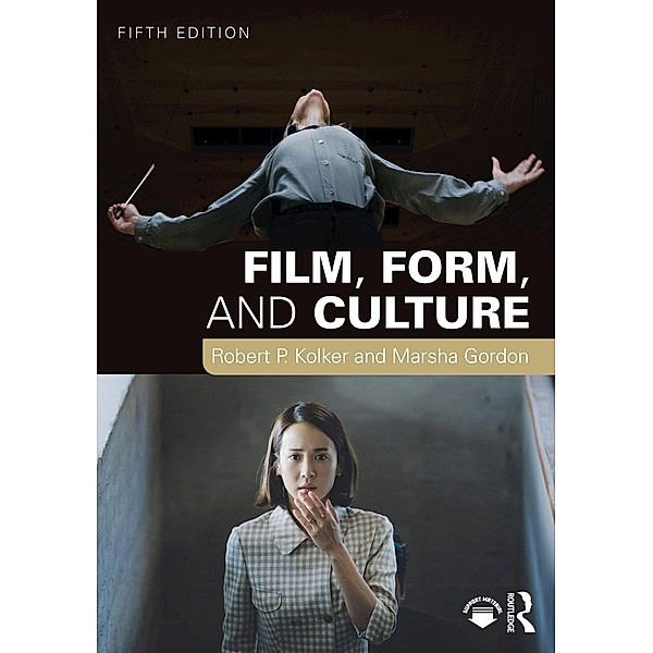 Film, Form, and Culture, Robert P. Kolker, Marsha Gordon