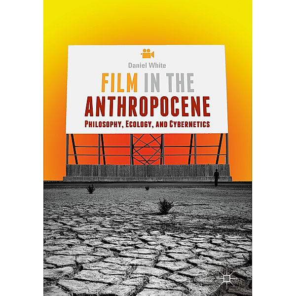 Film in the Anthropocene, Daniel White