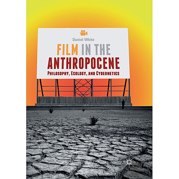 Film in the Anthropocene, Daniel White
