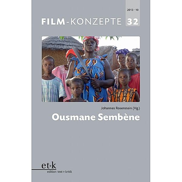 FILM-KONZEPTE 32 - Ousmane Sembène / FILM-KONZEPTE Bd.32