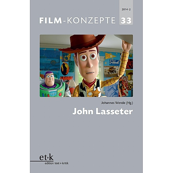 FILM-KONZEPTE 33 - John Lasseter / FILM-KONZEPTE Bd.33