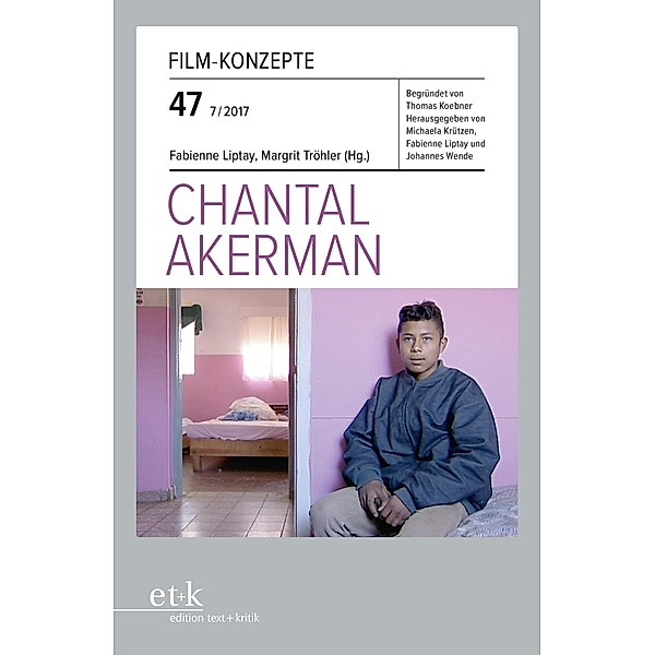 Film-Konzepte 47: Chantal Akerman / Film-Konzepte Bd.47