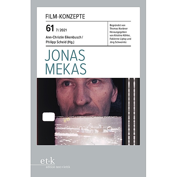 FILM-KONZEPTE 61 - Jonas Mekas / FILM-KONZEPTE, Ann-Christin Eikenbusch