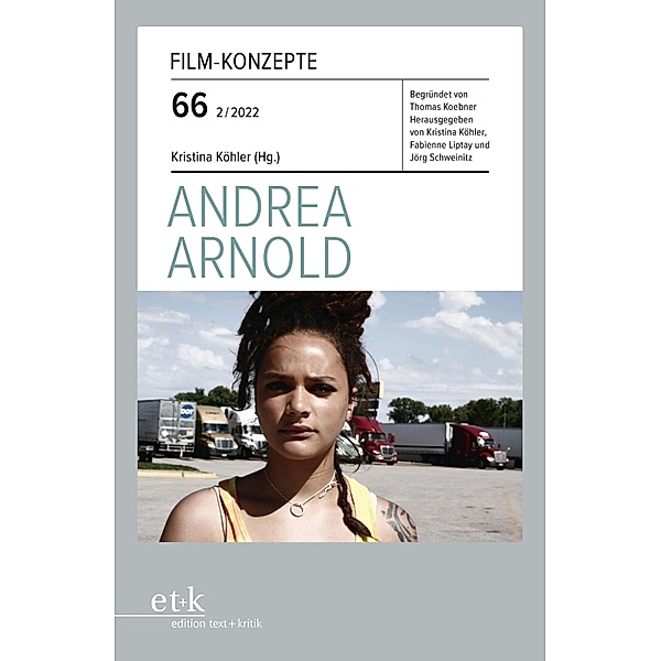 FILM-KONZEPTE 66 - Andrea Arnold / FILM-KONZEPTE Bd.66