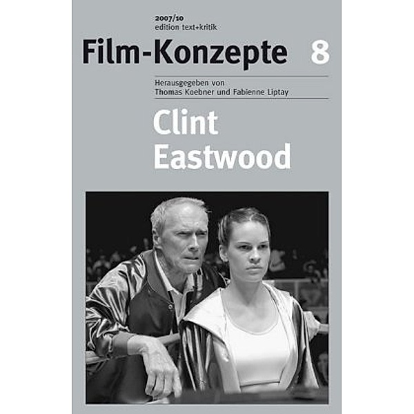 Film-Konzepte: Bd.8 Clint Eastwood