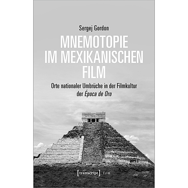 Film / Mnemotopie im mexikanischen Film, Sergej Gordon