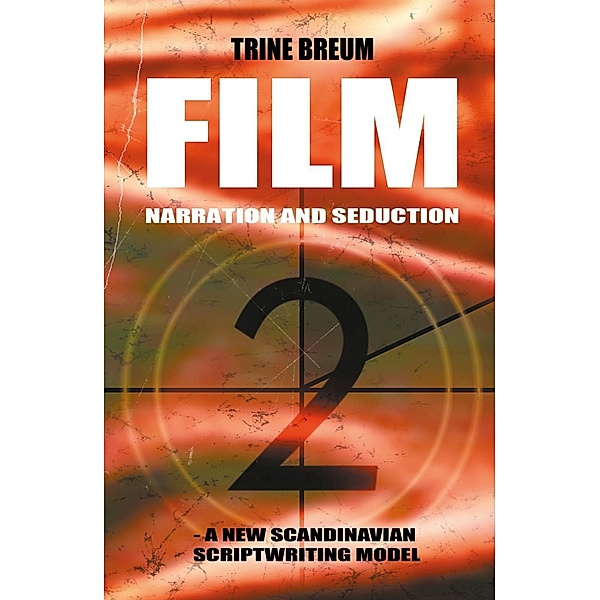 FILM - Narration and seduction, Trine Breum